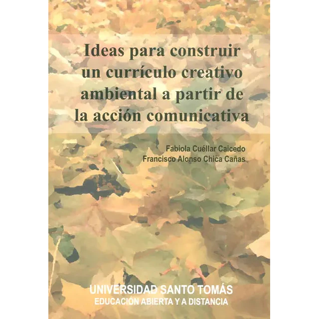 Ideas para construir un currículo creativo ambiental a partir de la acción comunicativa