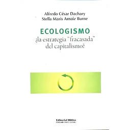 Ecologismo ¿ la etrategia "fracasada " del capitalismo ?