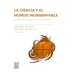La ciencia y el mundo inobservable