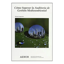 Cómo Superar la Auditoría de Gestión Medioambiental