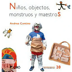Niños, objetos, monstruos y maestros