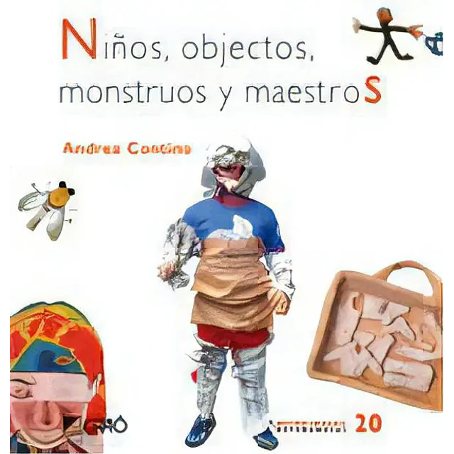 Niños, objetos, monstruos y maestros