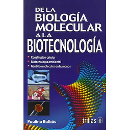 De la Biología Molecular a la Biotecnología