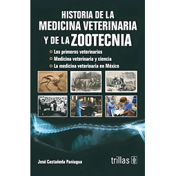 Historia de la Medicina Veterinaria y de la Zootecnia