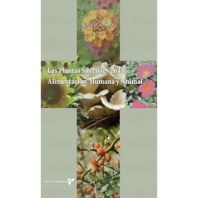 Las plantas silvestres en al alimentación humana y animal