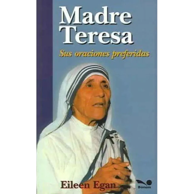 Madre Teresa Sus oraciones preferidas