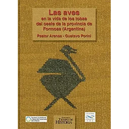 Las Aves en la vida de los Tobas del oeste de la provincia de Formosa (Argentina)