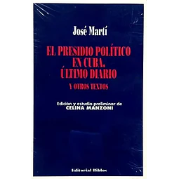 El Presidio político en Cuba. Último diario y otros textos