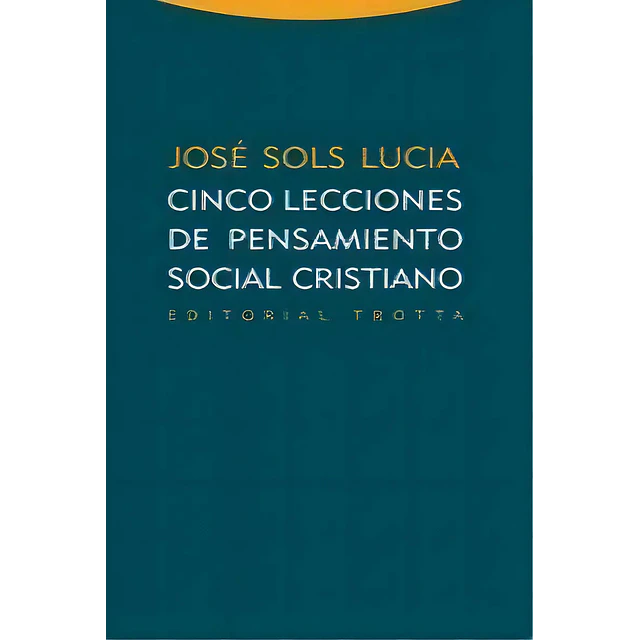 Cinco Lecciones de Pensamiento social Cristiano