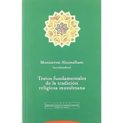 Textos fundamentales de la tradicion musulmana
