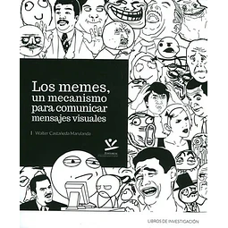 Los memes un mecanismo para comunicar mensajes visuales