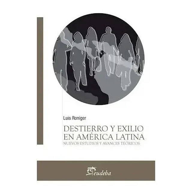 Destierro y Exilio en América Latina