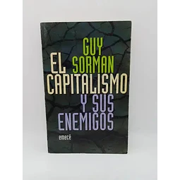 El Capitalismo y sus enemigos