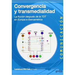 Convergencia y Transmedialidad
