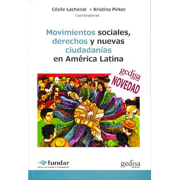 Movimientos sociales, derechos y nuevas ciudadanías en América Latina