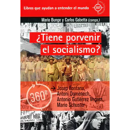 ¿Tiene porvenir el socialismo?