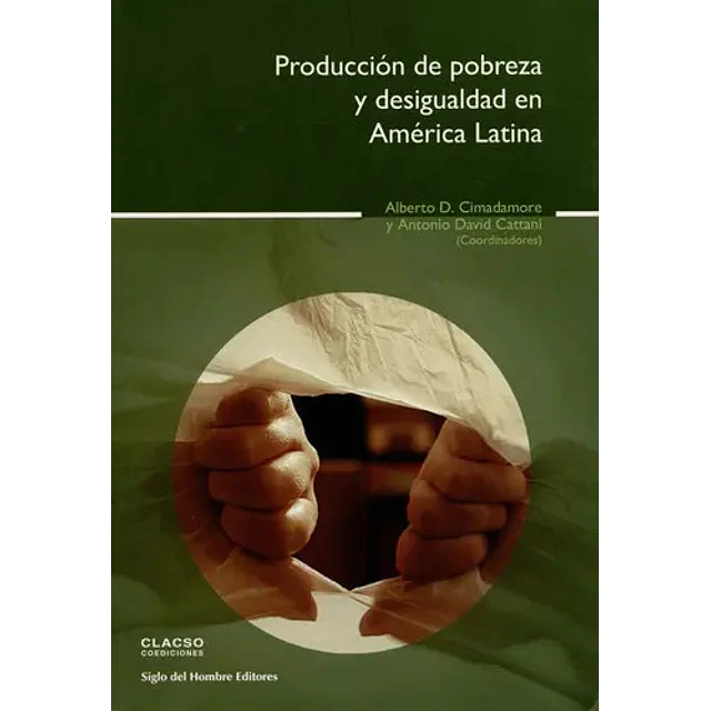 Producción de pobreza y desigualdad en América Latina