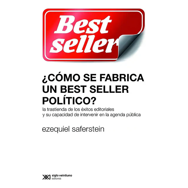 Como Se Fabrica Un Best Seller Politico?
