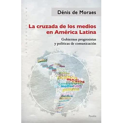 La cruzada de los medios en América Latina