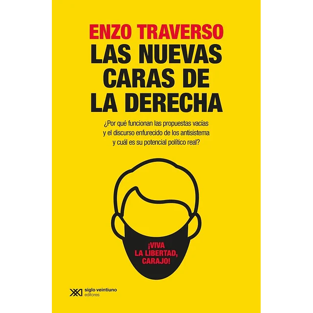Las nuevas caras de la derecha. Viva la libertad, carajo!