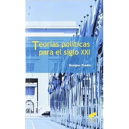 Teoríás políticas para el siglo XXI