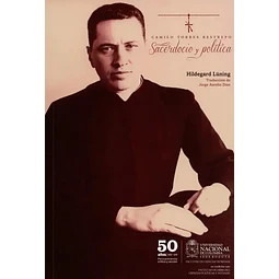 Sacerdocio y Política Camilo Torres Restrepo