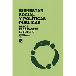 Bienestar social y políticas públicas. Retos para pactar el futuro