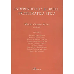 Independencia Judicial : Problematica Etica