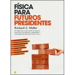 Física para futuros presidentes