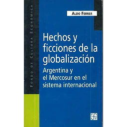 Hechos y ficciones de la globalización.