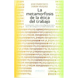 La metamorfosis de la ética del trabajo