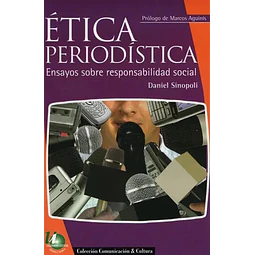 Etica Periodistica Ensayos sobre responsabilidad social