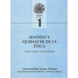 Sentido y Quehacer de la Ética