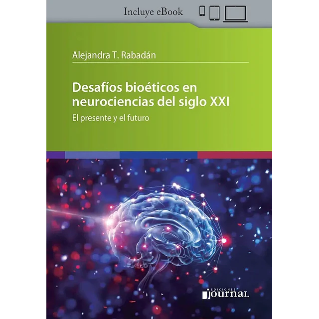 Desafíos bioéticos en neurociencias del siglo XXI