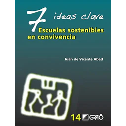 7 ideas clave. Escuelas sostenibles en convivencia