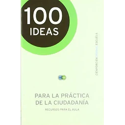 100 Ideas para la práctica de la ciudadania