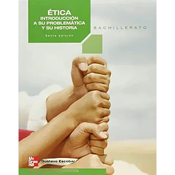 Ética. Introducción a su problemática y su historia