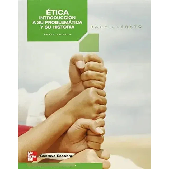 Ética. Introducción a su problemática y su historia