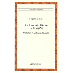 La insensata fábrica de la vigilia
