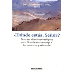 ¿ Donde estás, Señor ?