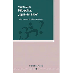 Filosofía,¿ que es eso ?