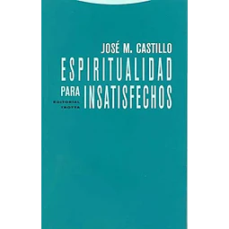 Espiritualidad para insatisfechos