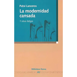 La modernidad Cansada