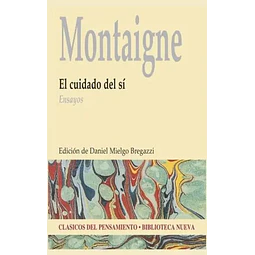 Montaigne El cuidado del sí Ensayos