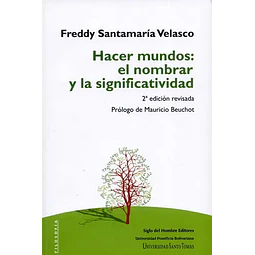 Hacer mundos : el nombrar y la significatividad