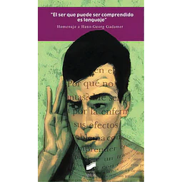 El ser que puede ser comprendido es lenguaje