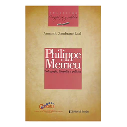 Philippe Meirieu Pedagogía, filosofía y política