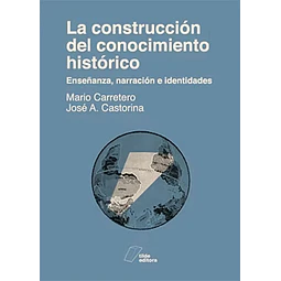 La construción del conocimiento histórico