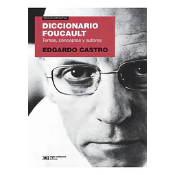 Diccionario Foucault. Temas, conceptos y autores