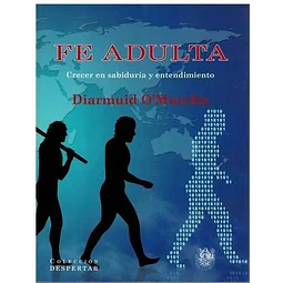 Fe adulta. Crecer en sabiduría y entendimiento